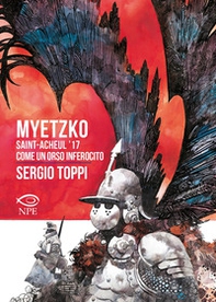Myetzko. Saint-Acheul '17-Come un orso inferocito - Librerie.coop