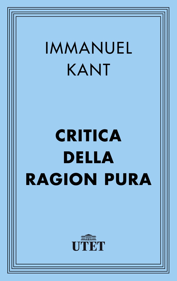 Critica della ragion pura - Librerie.coop Critica della ragion pura - Librerie.coop