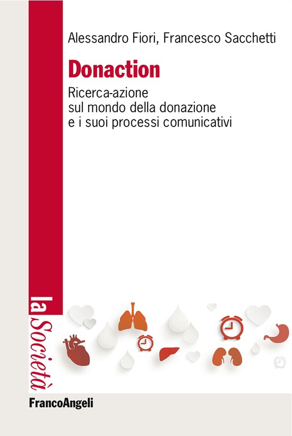 Donaction. Ricerca-azione sul mondo della donazione e i sui processi comunicativi - Librerie.coop Donaction. Ricerca-azione sul mondo della donazione e i sui processi comunicativi - Librerie.coop