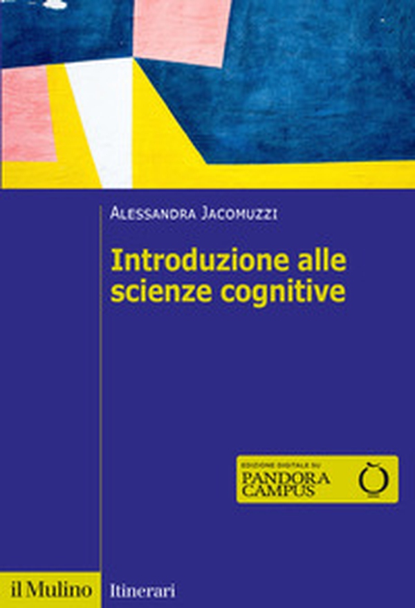 Introduzione alle scienze cognitive - Librerie.coop Introduzione alle scienze cognitive - Librerie.coop