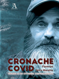 Cronache Covid. Pensieri di un cittadino controcorrente - Librerie.coop
