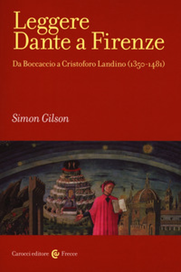 Leggere Dante a Firenze. Da Boccaccio a Cristofono Landino (1350-1481) - Librerie.coop Leggere Dante a Firenze. Da Boccaccio a Cristofono Landino (1350-1481) - Librerie.coop