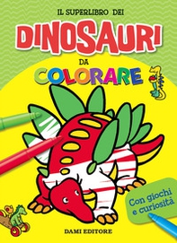 Il superlibro dei dinosauri da colorare - Librerie.coop Il superlibro dei dinosauri da colorare - Librerie.coop