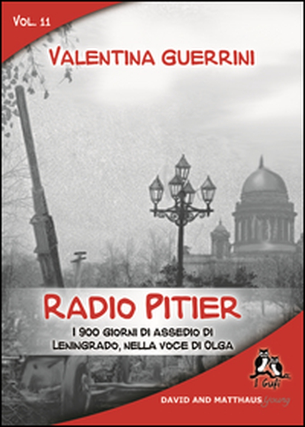 Radio Pitier. I 900 giorni di assedio di Leningrado, nella voce di Olga - Librerie.coop Radio Pitier. I 900 giorni di assedio di Leningrado, nella voce di Olga - Librerie.coop