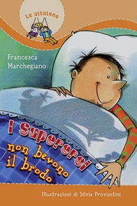 I super eroi non bevono il brodo - Librerie.coop