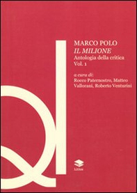 Marco Polo. Il Milione. Antologia della critica - Vol. 1 - Librerie.coop
