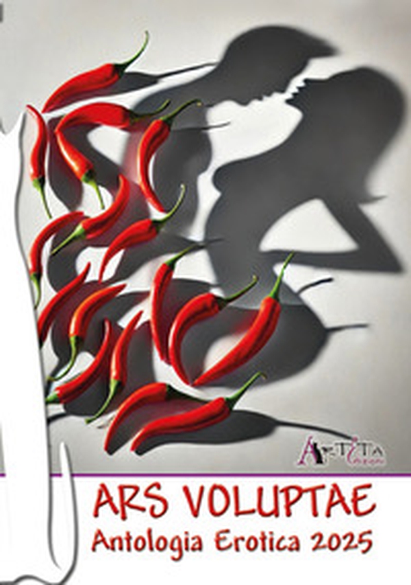 Ars Voluptae. Antologia erotica 2025 - Librerie.coop Ars Voluptae. Antologia erotica 2025 - Librerie.coop