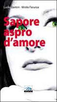 Sapore aspro d'amore - Librerie.coop Sapore aspro d'amore - Librerie.coop