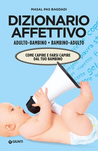 Dizionario affettivo adulto/bambino bambino/adulto - Librerie.coop