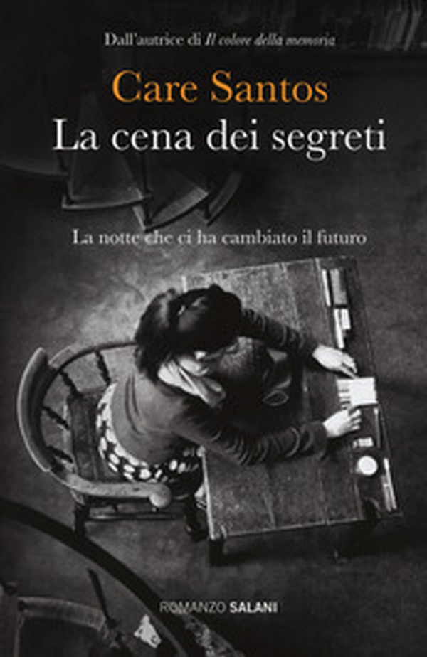 La cena dei segreti. La notte che ci ha cambiato il futuro - Librerie.coop La cena dei segreti. La notte che ci ha cambiato il futuro - Librerie.coop
