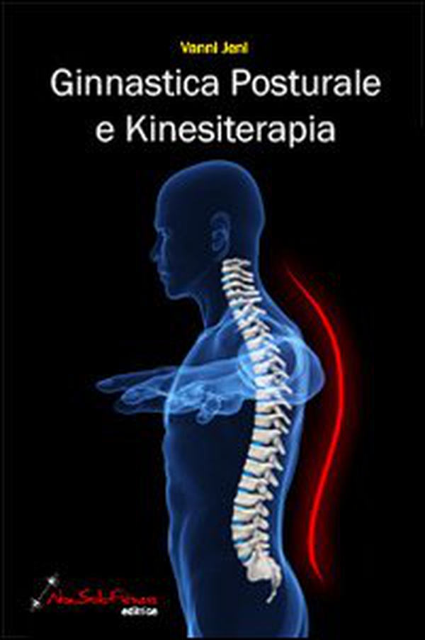 Ginnastica posturale e kinesiterapia - Librerie.coop Ginnastica posturale e kinesiterapia - Librerie.coop