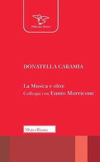 La musica e oltre. Colloqui con Ennio Morricone - Librerie.coop