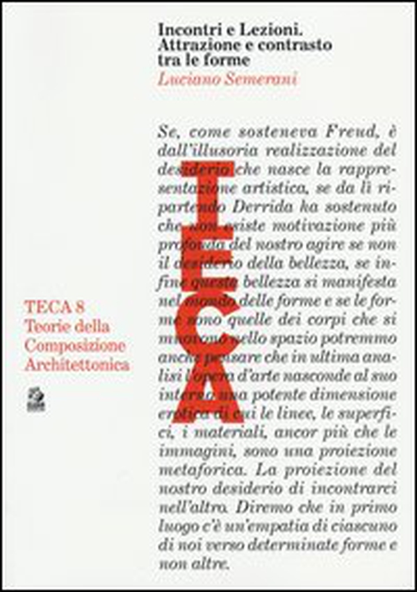 Incontri e lezioni. Attrazione e contrasto tra le forme - Librerie.coop Incontri e lezioni. Attrazione e contrasto tra le forme - Librerie.coop
