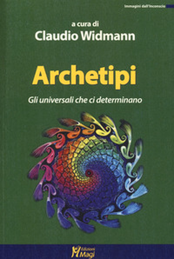 Archetipi. Gli universali che ci determinano - Librerie.coop Archetipi. Gli universali che ci determinano - Librerie.coop