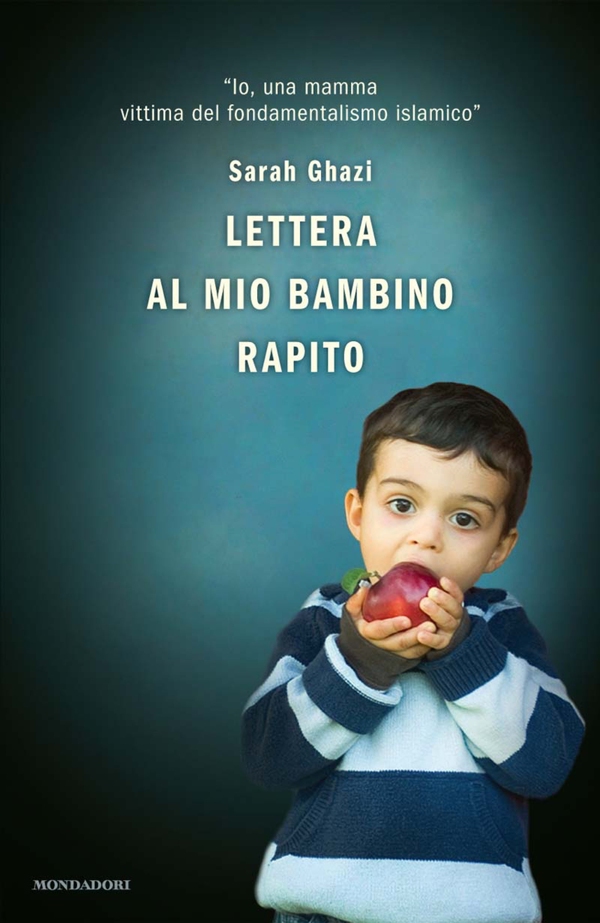 Lettera al mio bambino rapito - Librerie.coop