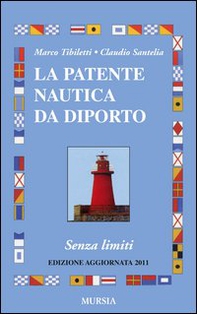 La patente nautica da diporto. Senza limiti - Librerie.coop