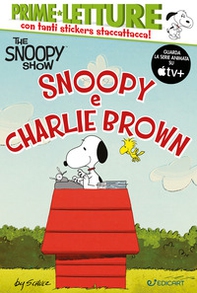 Snoopy e Charlie Brown. Peanuts. Prime letture - Librerie.coop
