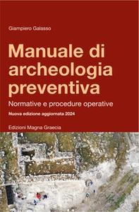 Manuale di archeologia preventiva. Normative e procedure operative - Librerie.coop