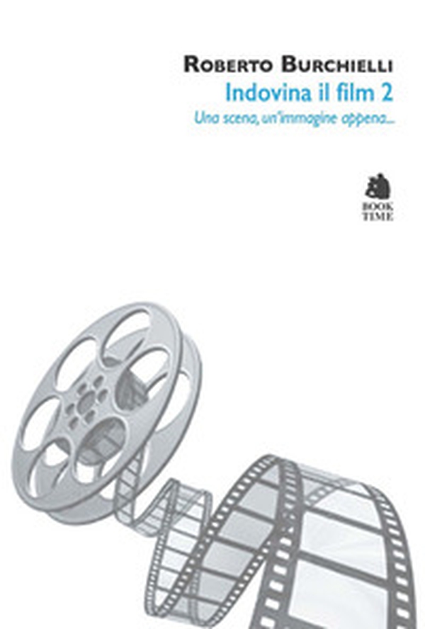Indovina il film 2. Una scena, un'immagine appena... - Librerie.coop Indovina il film 2. Una scena, un'immagine appena... - Librerie.coop