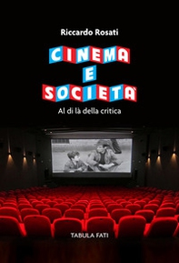 Cinema e società. Al di là della critica - Librerie.coop Cinema e società. Al di là della critica - Librerie.coop