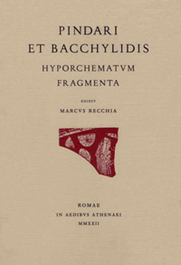 Pindari et Bacchylidis Hyporchematum fragmenta. Ediz. italiana e greca - Librerie.coop Pindari et Bacchylidis Hyporchematum fragmenta. Ediz. italiana e greca - Librerie.coop