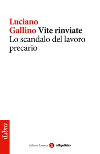 Vite rinviate. Lo scandalo del lavoro precario - Librerie.coop Vite rinviate. Lo scandalo del lavoro precario - Librerie.coop