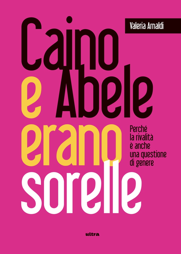 Caino e Abele erano sorelle - Librerie.coop Caino e Abele erano sorelle - Librerie.coop