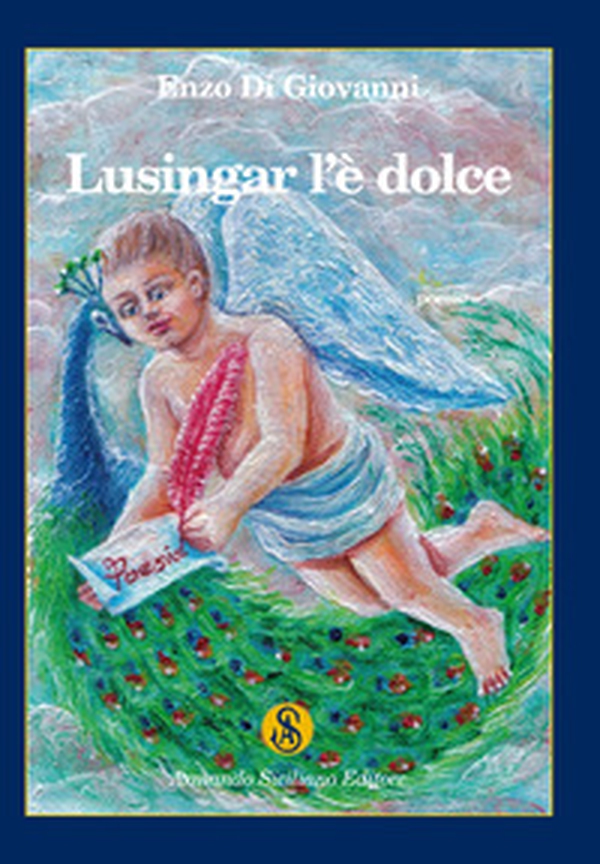 Lusingar l'è dolce - Librerie.coop Lusingar l'è dolce - Librerie.coop