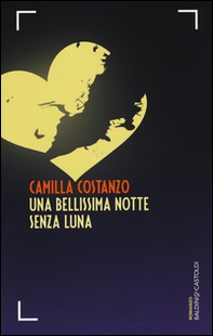 Una bellissima notte senza luna - Librerie.coop Una bellissima notte senza luna - Librerie.coop