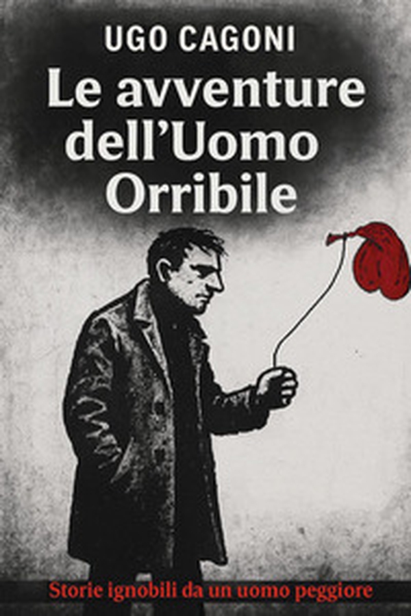 Le avventure dell'uomo orribile - Librerie.coop
