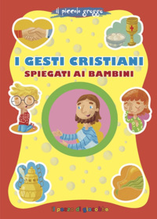 I gesti cristiani spiegati ai bambini - Librerie.coop I gesti cristiani spiegati ai bambini - Librerie.coop