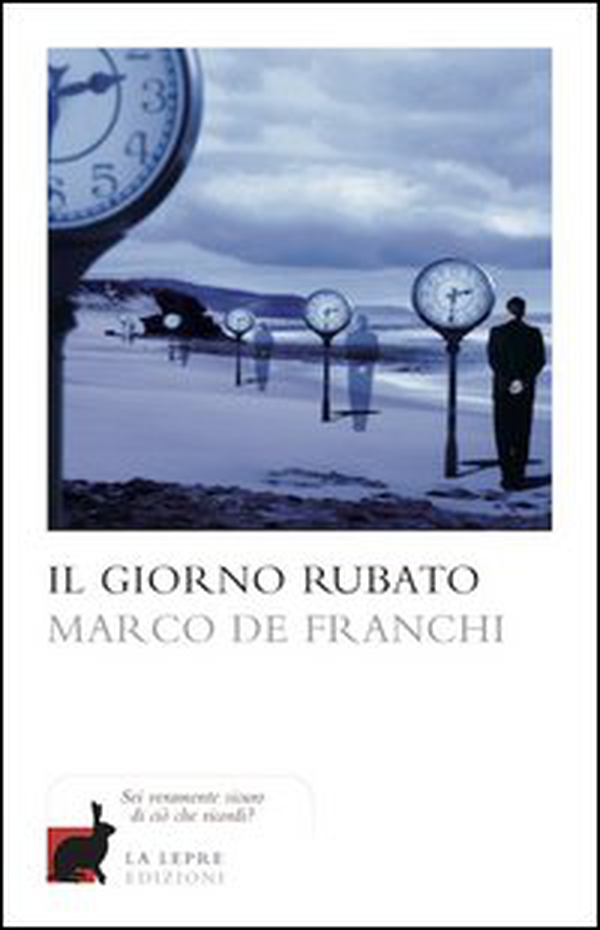 Il giorno rubato - Librerie.coop Il giorno rubato - Librerie.coop