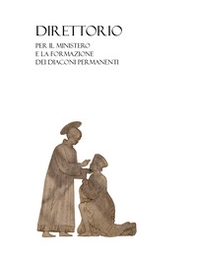 Direttorio per il ministero e la formazione dei diaconi permanenti - Librerie.coop