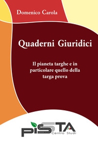 Il pianeta targhe e in particolare quello della targa prova. Quaderni giuridici - Librerie.coop