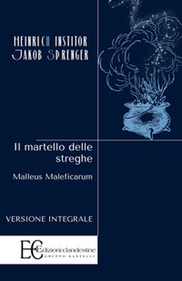 Il martello delle streghe. Malleus maleficarum - Librerie.coop Il martello delle streghe. Malleus maleficarum - Librerie.coop