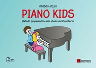 Piano kids. Metodo propedeutico allo studio del pianoforte - Librerie.coop
