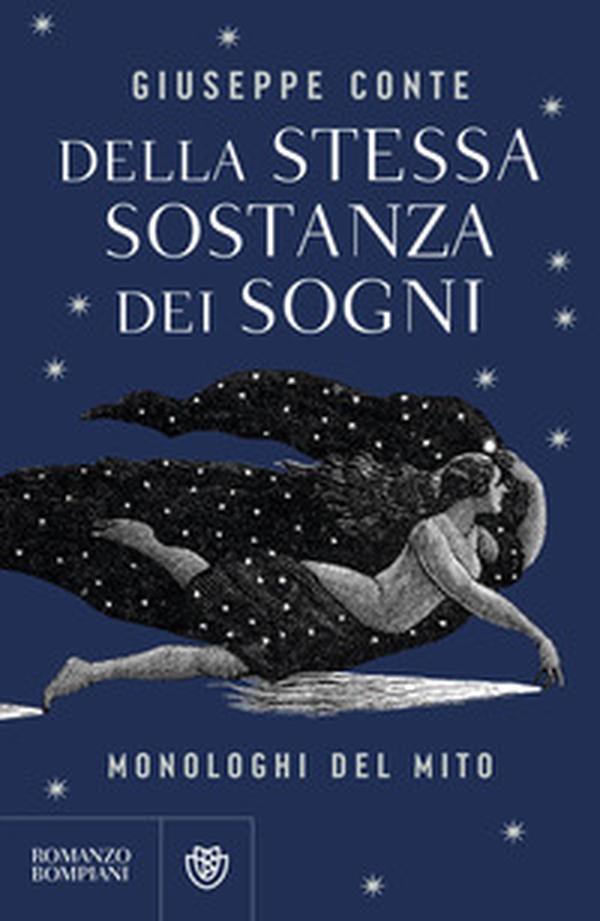 Della stessa sostanza dei sogni. Monologhi del mito - Librerie.coop