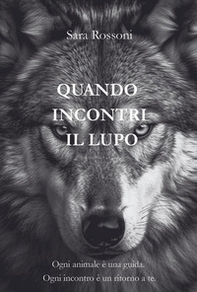 Quando incontri il lupo - Librerie.coop