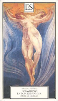 La duplice fiamma. Amore ed erotismo - Librerie.coop La duplice fiamma. Amore ed erotismo - Librerie.coop