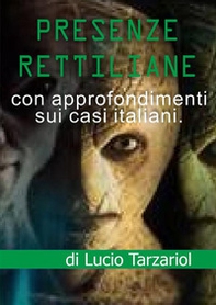 Presenze rettiliane. La presenza rettiliana nel mondo e in Italia - Librerie.coop Presenze rettiliane. La presenza rettiliana nel mondo e in Italia - Librerie.coop