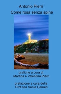 Come rosa senza spine. Paolo e i suoi ricordi - Librerie.coop