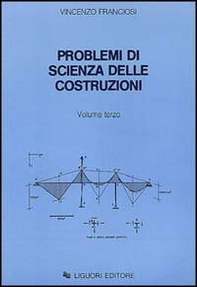 Problemi di scienza delle costruzioni - Librerie.coop