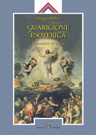 Guarigione esoterica. I disturbi da stress - Librerie.coop