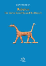 Babylon. The tower, the myths and the history - Librerie.coop
