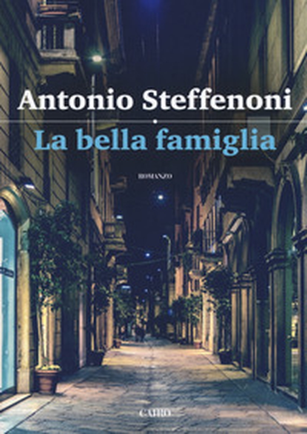 La bella famiglia - Librerie.coop La bella famiglia - Librerie.coop