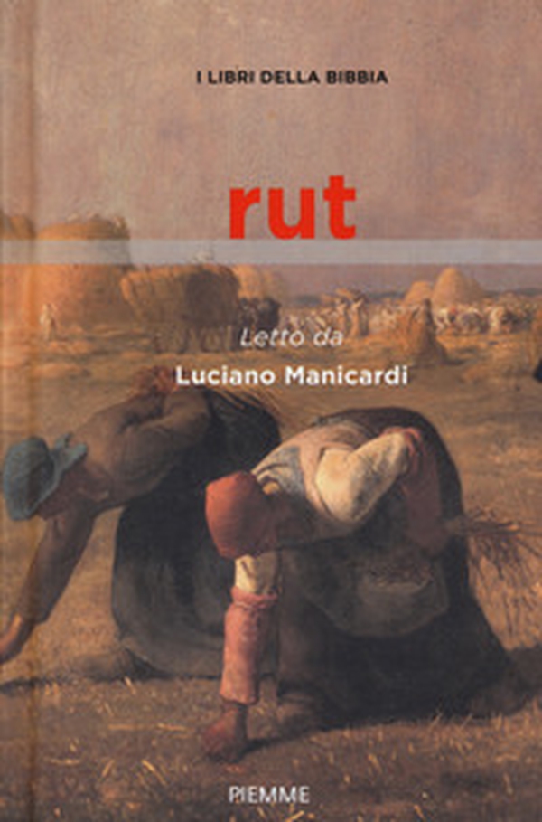 Rut. I libri della Bibbia - Librerie.coop Rut. I libri della Bibbia - Librerie.coop