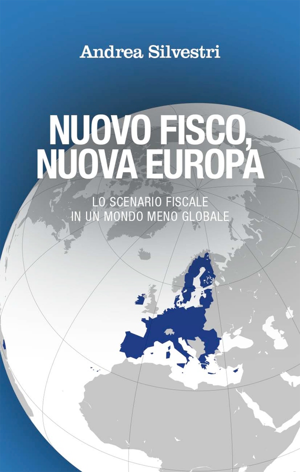 Nuovo fisco, nuova Europa - Librerie.coop Nuovo fisco, nuova Europa - Librerie.coop