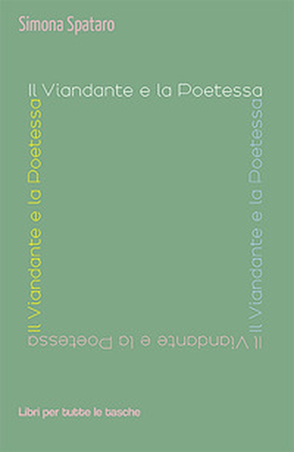 Il viandante e la poetessa - Librerie.coop Il viandante e la poetessa - Librerie.coop