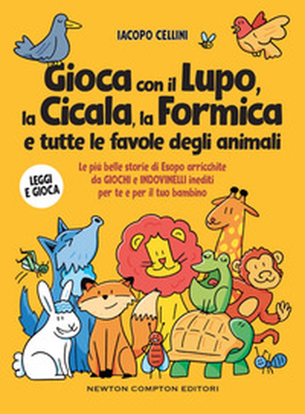 Gioca con il lupo, la cicala, la formica e tutte le favole degli animali. Le più belle storie di Esopo arricchite da giochi e indovinelli inediti per te e per il tuo bambino - Librerie.coop Gioca con il lupo, la cicala, la formica e tutte le favole degli animali. Le più belle storie di Esopo arricchite da giochi e indovinelli inediti per te e per il tuo bambino - Librerie.coop