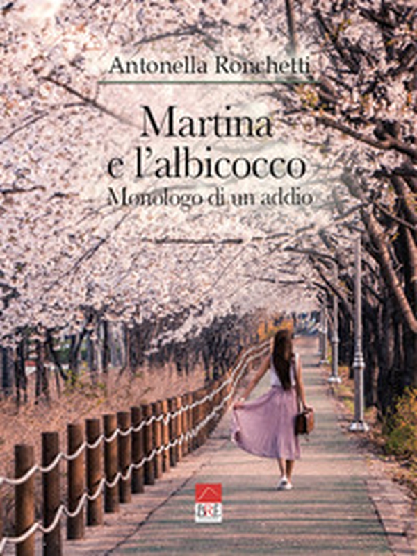 Martina e l'albicocco. Monologo di un addio - Librerie.coop Martina e l'albicocco. Monologo di un addio - Librerie.coop